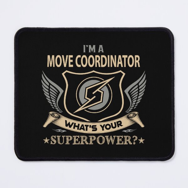 Item preview, Move Coordinator T Shirt - What Is Your Superpower Job Gift Item Tee designed and sold by tamburroallena.