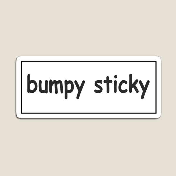 Item preview, bumpy sticky bumper sticker designed and sold by cwileyyy.