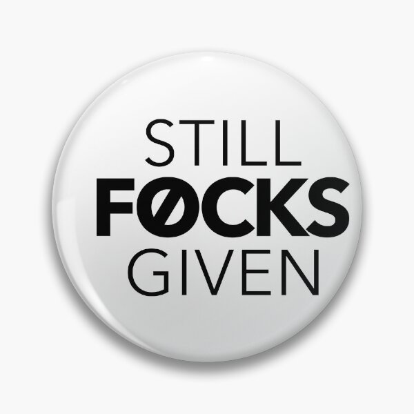 Item preview, Still 0 F*cks Given designed and sold by tuapekkong2001.