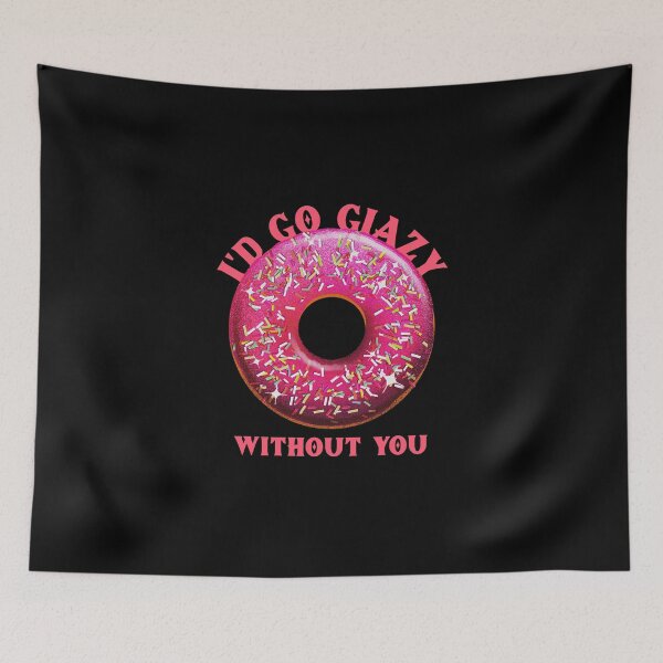 Item preview, I'd Go Glazy Without You designed and sold by LKDesigns24.