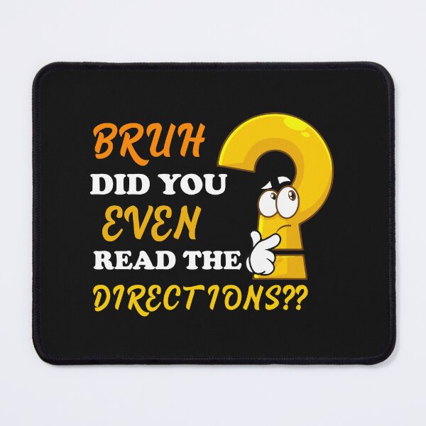 Item preview, Bruh Did You Even Read The Directions funny and Sarcastic Teacher Teaching designed and sold by beunique5.