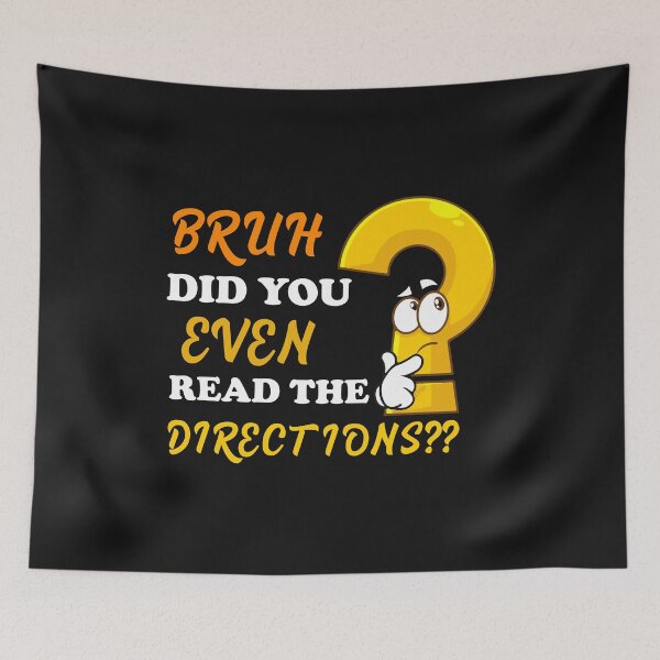 Item preview, Bruh Did You Even Read The Directions funny and Sarcastic Teacher Teaching designed and sold by beunique5.