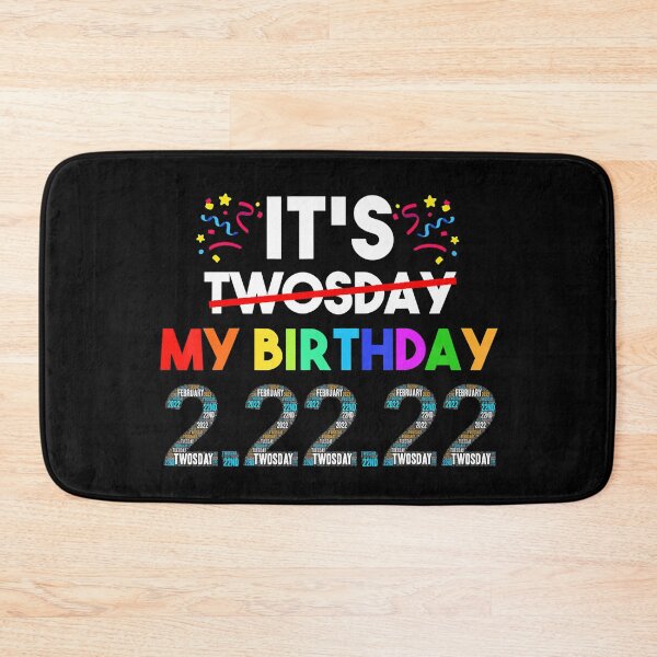 Item preview, Its My Birthday Twosday Tuesday 2 22 22 Feb 2nd 2022 designed and sold by PrincessBrogan.