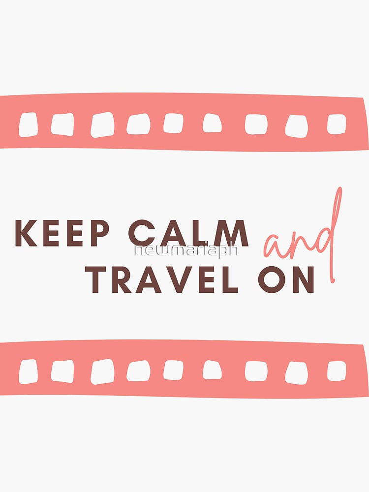 Thumbnail 3 of 3, Sticker, Keep Calm and Travel On designed and sold by newmariaph.