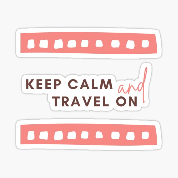 Keep Calm and Travel On Glossy Sticker