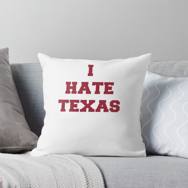 Item preview, I Hate Texas (red only) designed and sold by awsomehog1.