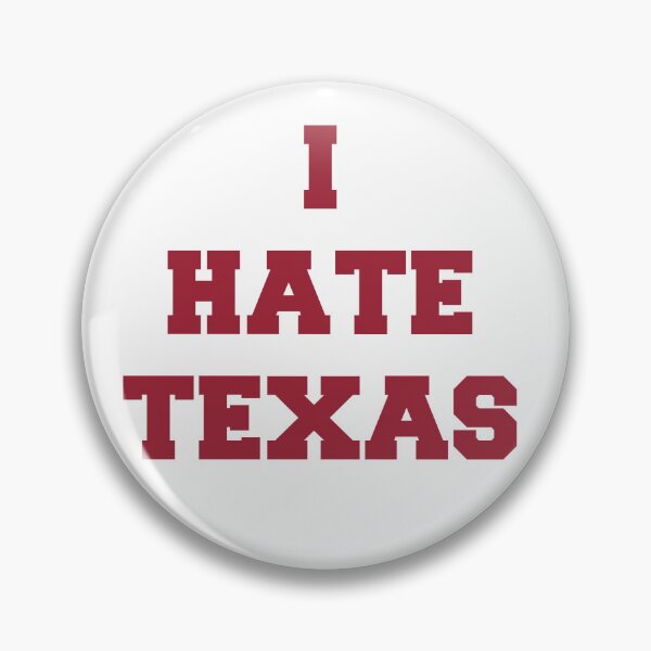 Item preview, I Hate Texas (red only) designed and sold by awsomehog1.