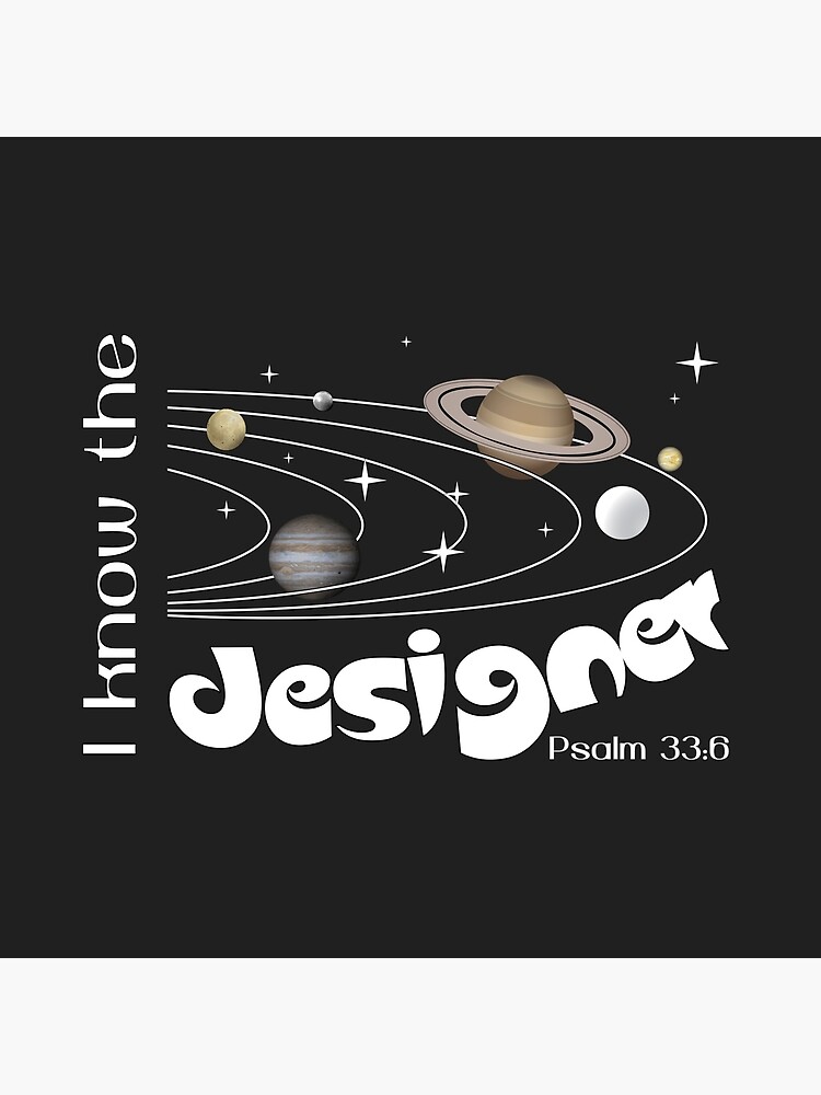 christian-design-i-know-the-designer-psalm-33-6-poster-for-sale