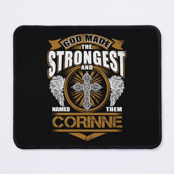 Item preview, Corinne Name T Shirt - God Found Strongest And Named Them Corinne Gift Item Tee designed and sold by hautalachante.