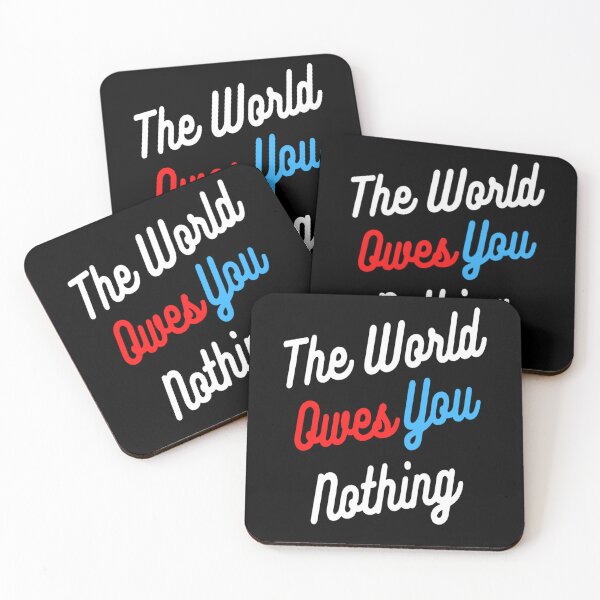 Item preview, The World Owes You Nothing Unisex Quote T-shirt. designed and sold by Sloyar.