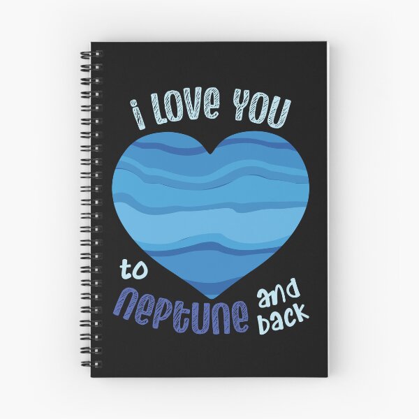 Item preview, I Love You To Neptune And Back - Funny Love Quotes designed and sold by DrawingBoard.