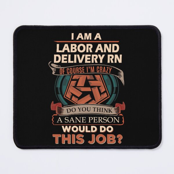 Item preview, Labor And Delivery Rn T Shirt - Sane Person Job Gift Item Tee designed and sold by ximenalivi.