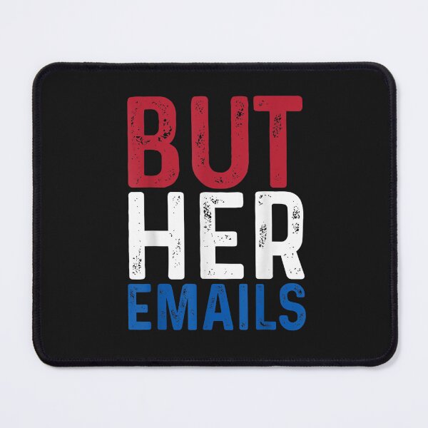Item preview, BUT HER EMAILS T-Shirt designed and sold by Anthony-Wilson.