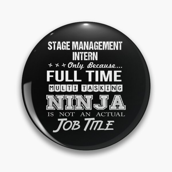 Item preview, Stage Management Intern T Shirt - Ninja Job Gift Item Tee designed and sold by ritterdick.