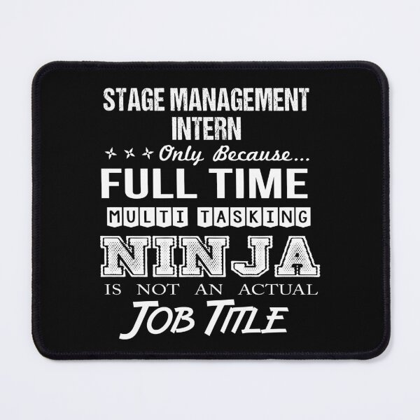 Item preview, Stage Management Intern T Shirt - Ninja Job Gift Item Tee designed and sold by ritterdick.