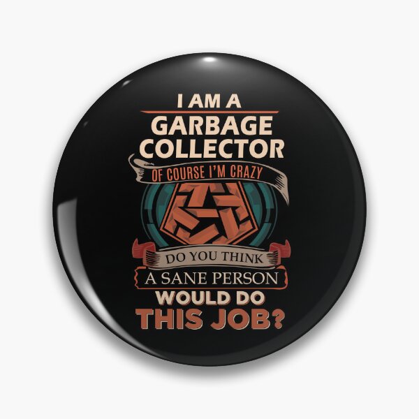 Item preview, Garbage Collector T Shirt - Sane Person Job Gift Item Tee designed and sold by vonnie38uo.