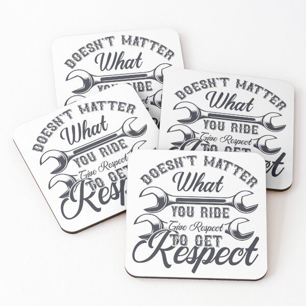 Item preview, Doesnt matter what you ride give respect to get respect designed and sold by kapiks.