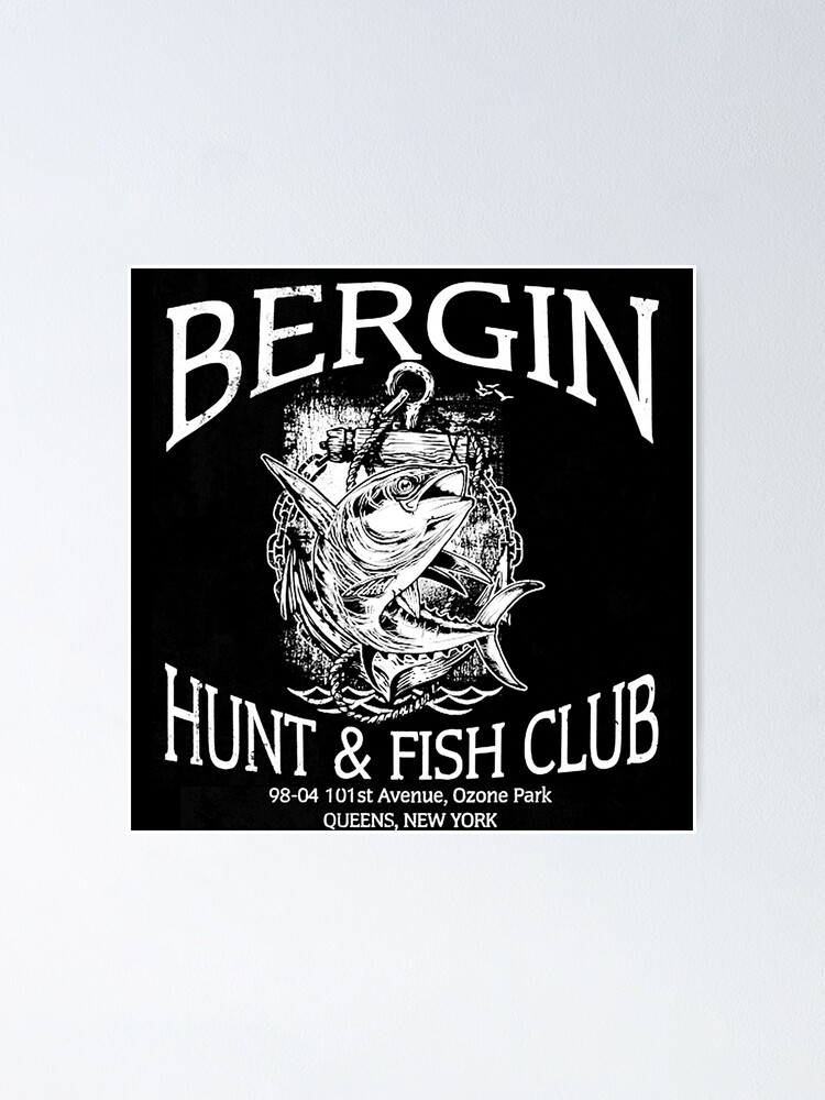 "Bergin Hunt and Fish Club, distressed " Poster by Drewlie56 Redbubble