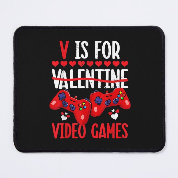 Item preview, V IS FOR VIDEO GAMES Valentines Day Video Gamer Boy Men T-Shirt designed and sold by Anthony-Wilson.