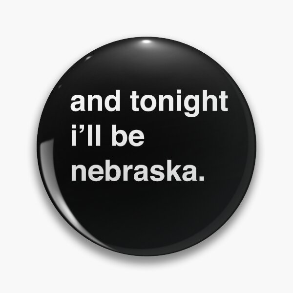 Item preview, And tonight I'll be nebraska. designed and sold by NebraskaJack.