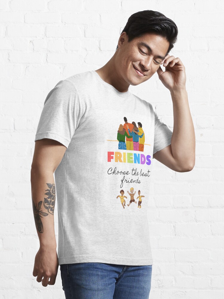 Best friends, choose the best friends" T-Shirt for Sale by Hamzalakhlef | Redbubble