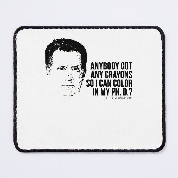 Item preview, Gifts For Adaptive Energy Will Bailey Cute Election Lucky Jed Bartlet Got Any Crayons West Wing Quot designed and sold by CarlosHoeger644.