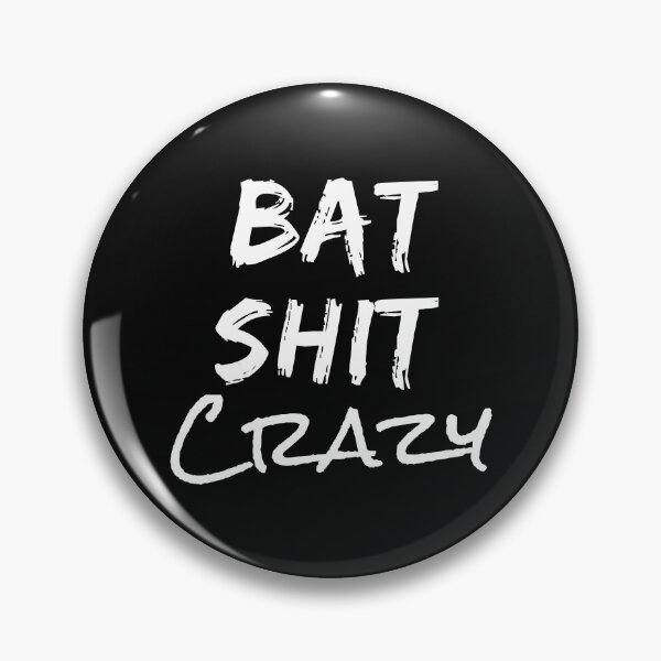 Item preview, Batshit Crazy Funny Crazy Quote Long Sleeve designed and sold by LucmanCear.