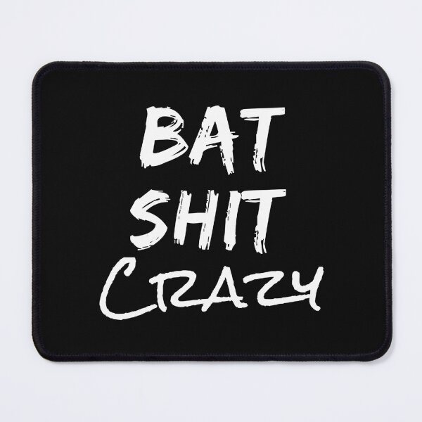 Item preview, Batshit Crazy Funny Crazy Quote Long Sleeve designed and sold by LucmanCear.