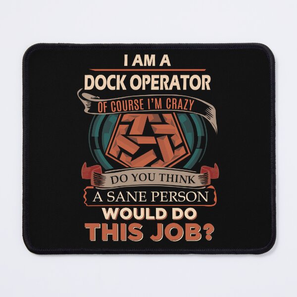 Item preview, Dock Operator T Shirt - Sane Person Job Gift Item Tee designed and sold by ximenalivi.