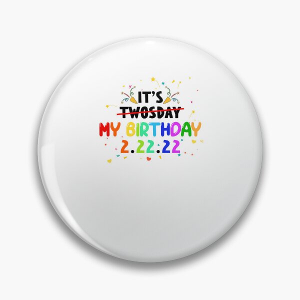 Item preview, It's My Birthday Twosday, Tuesday February 22nd 2022 designed and sold by EspenoyStore.