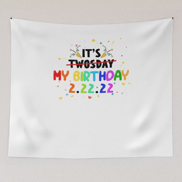 Item preview, It's My Birthday Twosday, Tuesday February 22nd 2022 designed and sold by EspenoyStore.