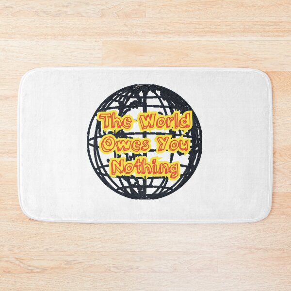 Item preview, The World Owes You Nothing designed and sold by Zomazoz.