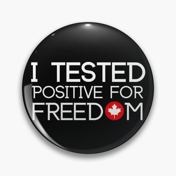 Item preview, i tested positive for freedom, canadian Freedom designed and sold by LUX2Boutique ★★★★★.