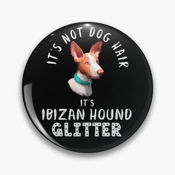 Item preview, It's not dog hair it's IBIZAN HOUND glitter funny dog quote designed and sold by theshirtinator.