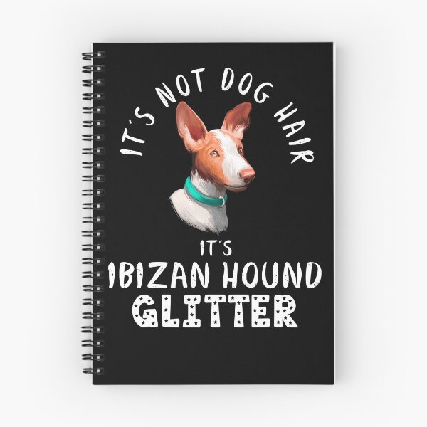 Item preview, It's not dog hair it's IBIZAN HOUND glitter funny dog quote designed and sold by theshirtinator.