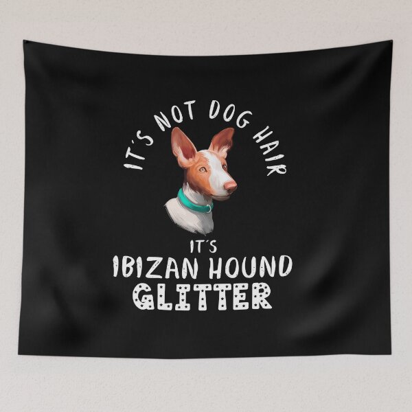 Item preview, It's not dog hair it's IBIZAN HOUND glitter funny dog quote designed and sold by theshirtinator.