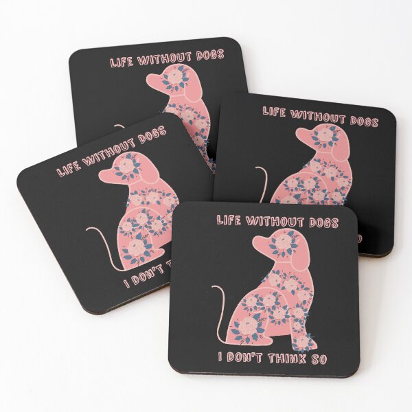 Item preview, Life Without Dogs I Dont Think So designed and sold by Vavilonskaya.