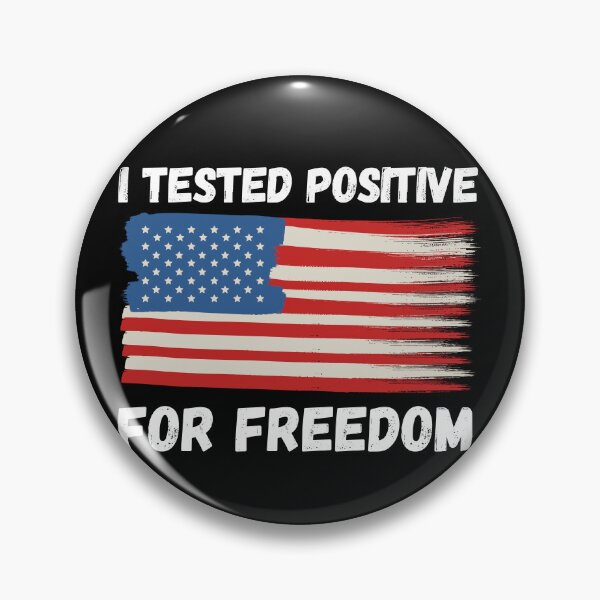 Item preview, i tested positive for freedom, For American Freedom designed and sold by LUX2Boutique ★★★★★.
