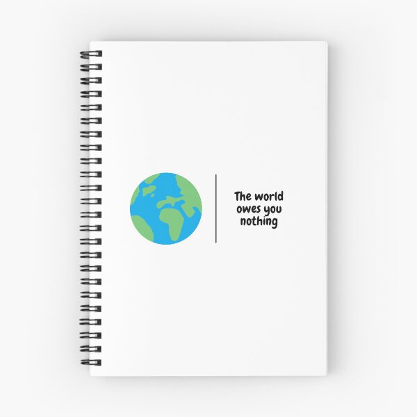 Item preview, The world owes you nothing designed and sold by orbsight.