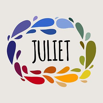 Juliet•ᴥ•❁⃘*.゜オーダーページ Juliet Name Cute Colorful Gift Named Juliet