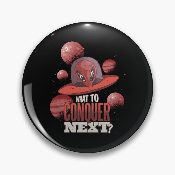 Item preview, Funny UFO Alien What To Conquer Next Design! Perfect gift idea for every fan of UFOs, Aliens, space or Alien, For every astronaut, space researcher, conspiracy theorist, UFO hunter, alien hunters. designed and sold by Amazing Designs.