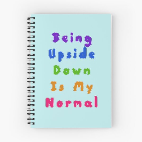 Item preview, Colorful Being upside down is my normal - Funny quote saying designed and sold by KAYA22 ★★★★★.