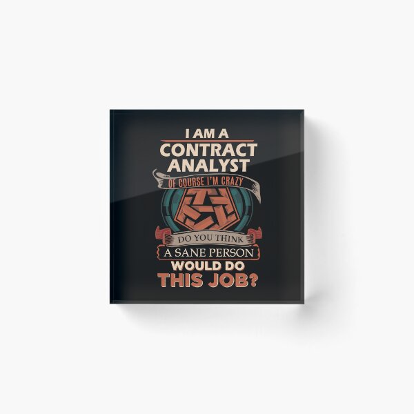Item preview, Contract Analyst T Shirt - Sane Person Job Gift Item Tee designed and sold by stacyarmst.