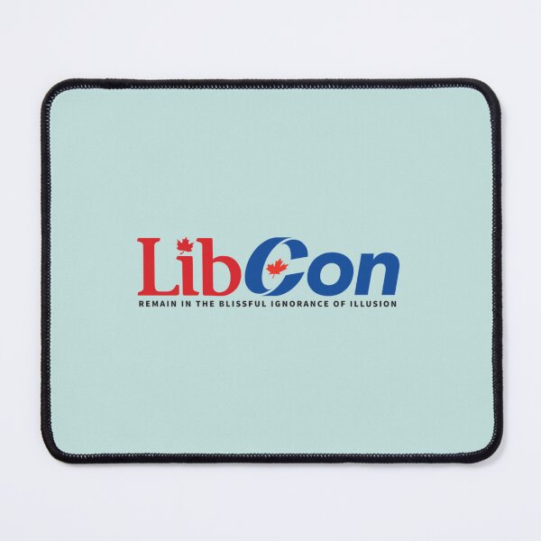 Item preview, LibCon Matrix Parody Meme Remain in the blissful ignorance of Illusion MadMax Redpill Canada CPC Lib designed and sold by Delphineclarks.