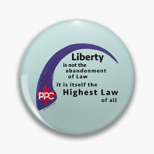Item preview, Liberty is the Highest Law - Freedom - Support the People_amp_s Party of Canada designed and sold by Delphineclarks.