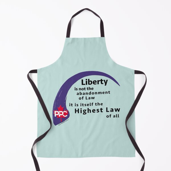 Item preview, Liberty is the Highest Law - Freedom - Support the People_amp_s Party of Canada designed and sold by Delphineclarks.
