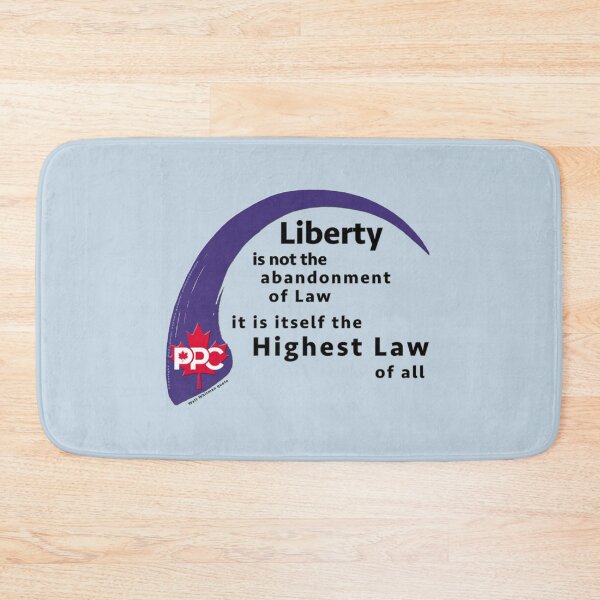 Item preview, Liberty is the Highest Law - Freedom - Support the People_amp_s Party of Canada designed and sold by Delphineclarks.
