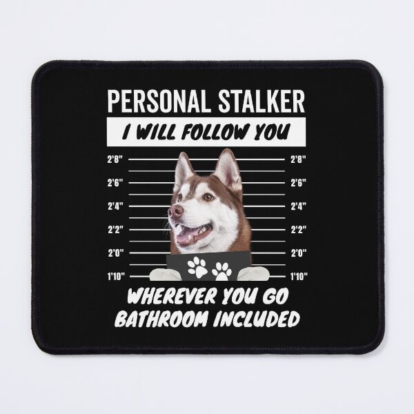 Item preview, Personal Stalker Dog Brown Siberian Husky designed and sold by More Cute Dogs.