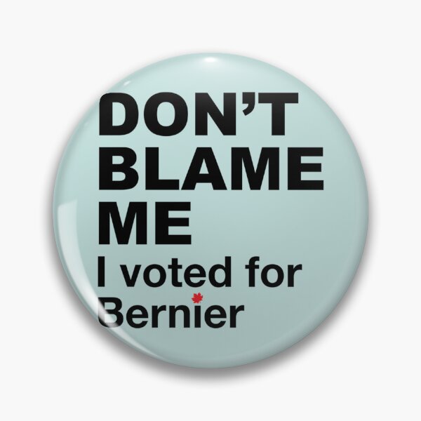 Item preview, Don_t blame me I voted for Maxime Bernier with Maple Leaf Canada Elections PPC HD High Quality  designed and sold by Delphineclarks.