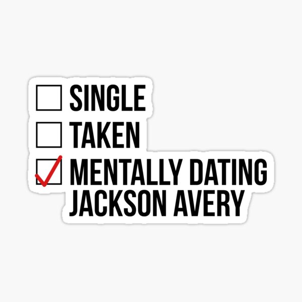 MENTALLY DATING JACKSON AVERY Sticker